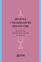 Okładka - Geriatria i pielęgniarstwo geriatryczne - Katarzyna Wieczorowska-Tobis, Dorota Talarska