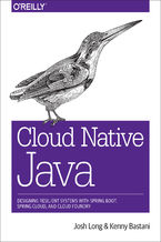 Okładka - Cloud Native Java. Designing Resilient Systems with Spring Boot, Spring Cloud, and Cloud Foundry - Josh Long, Kenny Bastani