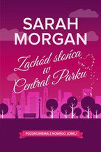 Okładka - Zachód słońca w Central Parku - Sarah Morgan