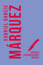 Okładka - Kronika zapowiedzianej śmierci - Gabriel Garcia Marquez