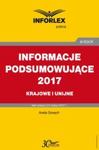 Okładka - INFORMACJE PODSUMOWUJĄCE 2017 krajowe i unijne - Aneta Szwęch