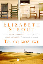Okładka - To, co możliwe - Elizabeth Strout