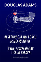 Okładka - Restauracja na końcu wszechświata. Życie, wszechświat i cała reszta - Douglas Adams