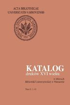 Okładka - Katalog druków XVI wieku w zbiorach Biblioteki Uniwersyteckiej w Warszawie. Tom 5: L-O - Halina Mieczkowska
