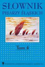 Okładka - Słownik pisarzy śląskich. T. 4 - red. Jacek Lyszczyna, red. Dariusz Rott