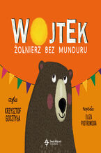 Okładka - Wojtek. Żołnierz bez munduru - Eliza Piotrowska