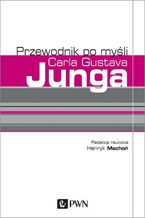 Okładka - Przewodnik po myśli Carla Gustava Junga - Henryk Machoń