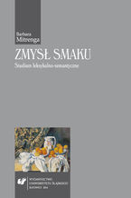 Okładka - Zmysł smaku. Studium leksykalno-semantyczne - Barbara Mitrenga