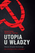 Okładka - Utopia u władzy Historia Związku Sowieckiego Tom 2 Od potęgi do upadku (1939-1991) - Michał Heller, Aleksander Niekricz
