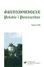 Okładka - Średniowiecze Polskie i Powszechne. T. 6 (10) - red. Bożena Czwojdrak, red. Jerzy Sperka