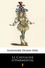 Okładka - Le Chevalier dHarmental - Alexandre Dumas pere