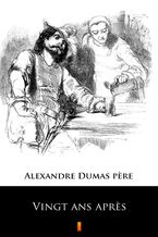 Okładka - Vingt ans apres - Alexandre Dumas pere