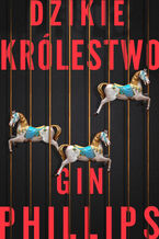 Okładka - Dzikie królestwo - Gin Phillips