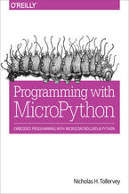 Okładka - Programming with MicroPython. Embedded Programming with Microcontrollers and Python - Nicholas H. Tollervey