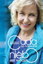 Okładka - Cuda są naturalne, niebo jest w nas - Małgorzata Przygońska