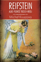 Okładka - Reifstein albo Podróż Trzech Króli - Michał Kruszona