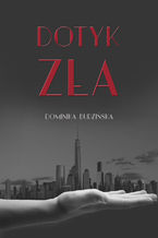 Okładka - Dotyk zła - Dominka Budzińska