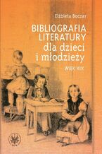 Okładka - Bibliografia literatury dla dzieci i młodzieży - Elżbieta Boczar