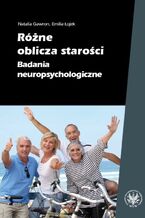 Okładka - Różne oblicza starości - Natalia Gawron, Emilia Łojek