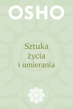 Okładka - Sztuka życia i umierania - Osho