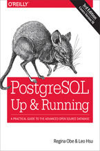 Okładka - PostgreSQL: Up and Running. A Practical Guide to the Advanced Open Source Database. 3rd Edition - Regina O. Obe, Leo S. Hsu