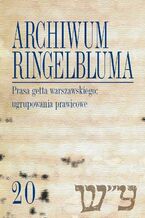 Okładka - Archiwum Ringelbluma. Konspiracyjne Archiwum Getta Warszawy. Tom 20, Prasa getta warszawskiego: ugru - Marcin Urynowicz