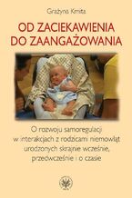 Okładka - Od zaciekawienia do zaangażowania - Grażyna Kmita