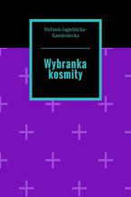 Okładka - Wybranka kosmity - Stefania Jagielnicka-Kamieniecka