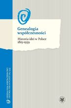 Okładka - Genealogia współczesności - Bartłomiej Błesznowski, Marcin Król, Adam Puchejda