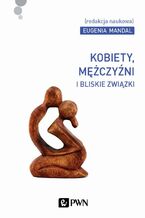 Okładka - Kobiety, mężczyźni i bliskie związki - Eugenia Mandal