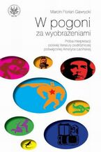 Okładka - W pogoni za wyobrażeniami - Marcin Florian Gawrycki