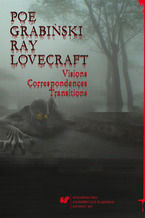 Okładka - Poe, Grabiński, Ray, Lovecraft. Visions, Correspondences, Transitions - red. Katarzyna Gadomska, red. Agnieszka Loska, współudz. Anna Swoboda