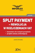 Okładka - Split payment - rewolucja w rozliczeniach VAT - Joanna Dmowska
