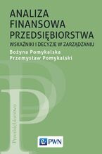 Okładka - Analiza finansowa przedsiębiorstwa - Bożyna Pomykalska, Przemysław Pomykalski