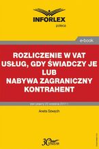 Okładka - Rozliczenie w VAT usług, gdy świadczy je lub nabywa zagraniczny kontrahent - Aneta Szwęch