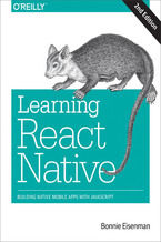 Okładka - Learning React Native. Building Native Mobile Apps with JavaScript. 2nd Edition - Bonnie Eisenman