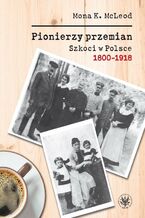 Okładka - Pionierzy przemian - Mona Kedslie Mcleod
