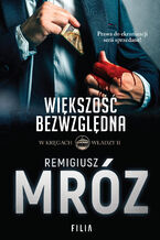 Okładka - W kręgach władzy Większość bezwzględna Tom 2 - Remigiusz Mróz