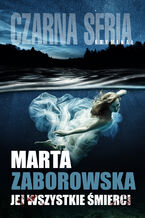 Okładka - Jej wszystkie śmierci - Marta Zaborowska