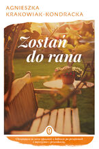 Okładka - Zostań do rana - Agnieszka Krakowiak-Kondracka