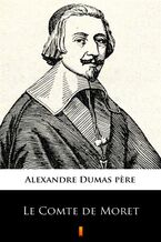 Okładka - Le Comte de Moret - Alexandre Dumas pere