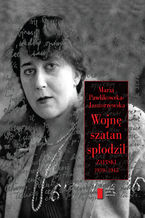 Okładka - Wojnę szatan spłodził - Maria Pawlikowska-Jasnorzewska