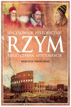 Okładka - Rzym i jego czarna arystokracja - Wojciech Ponikiewski