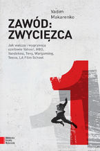 Okładka - Zawód: zwycięzca - Vadim Makarenko