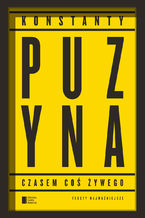 Okładka - Czasem coś żywego - Konstanty Puzyna