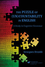 Okładka - The Puzzle of (Un)Countability in English. A Study in Cognitive Grammar - Grzegorz Drożdż