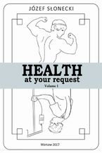 Okładka - Health at your request Volume 1 - Józef Słonecki