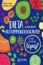 Okładka - Dieta w chorobach autoimmunologicznych - Mirosława Gałęcka