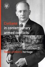 Okładka - Civilians in contemporary armed conflicts - Agnieszka Bieńczyk-Missala