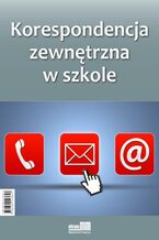 Okładka - Korespondencja zewnętrzna w szkole - Grzegorz Całek